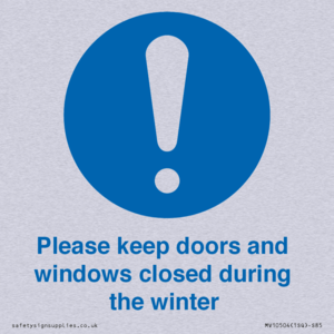 Please keep doors and windows closed during the winter